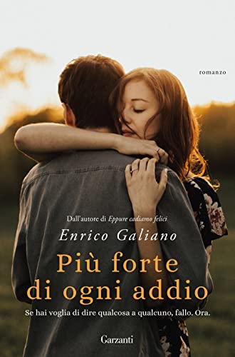Più forte di ogni addio (Elefanti top) von Garzanti Libri
