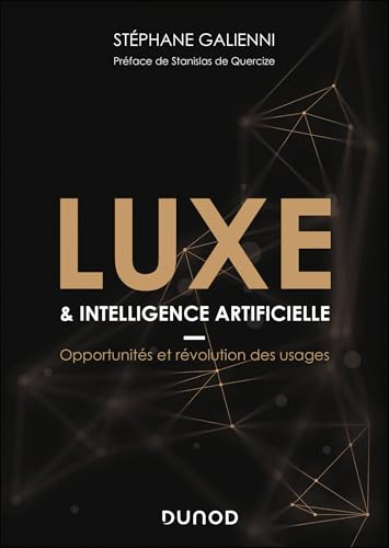 Luxe & intelligence artificielle: Opportunités et révolution des usages von DUNOD