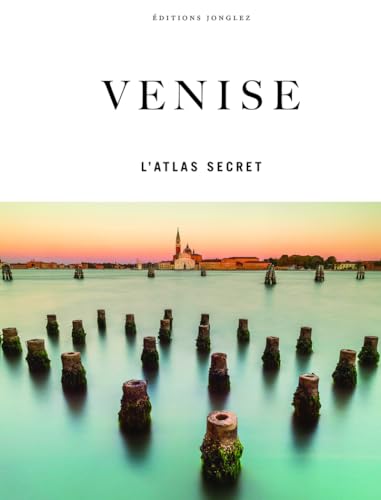 Venise - L'atlas secret von JONGLEZ
