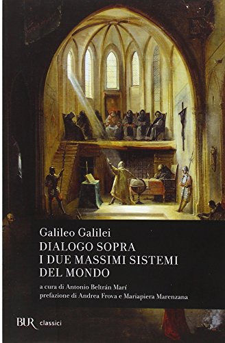 Dialogo sopra i due massimi sistemi del mondo (BUR Classici) von BUR Biblioteca Univerzale Rizzoli