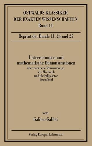 Unterredungen und mathematische Demonstrationen (Galilei): über zwei neue Wissenszweige, die Mechanik und die Fallgesetze betreffend