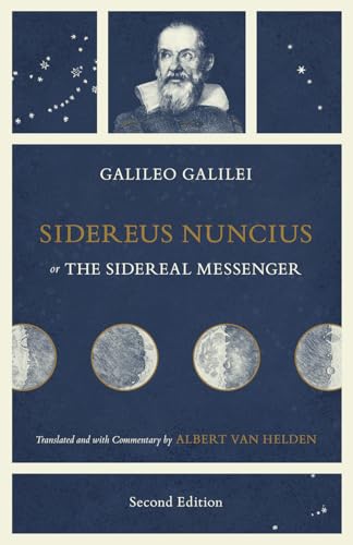 Sidereus Nuncius, or The Sidereal Messenger von University of Chicago Press