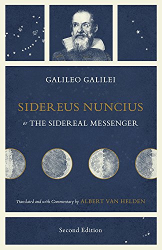 Sidereus Nuncius, or The Sidereal Messenger von University of Chicago Press