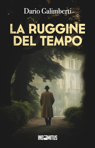 La ruggine del tempo (Il delegato di polizia Ezechiele Beretta, Band 3)