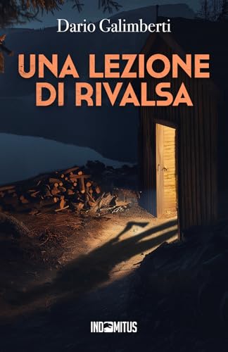 Una lezione di rivalsa (Il delegato di polizia Ezechiele Beretta, Band 5) von Indomitus Publishing