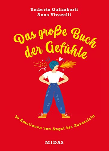 Das große Buch der Gefühle. 50 Emotionen von Angst bis Zuversicht. Midas Kinderbuch ab 10 Jahren. Die Gefühlswelt und sich selbst kennenlernen. Teenager-Sachbuch über Psychologie