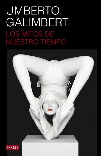 Los mitos de nuestro tiempo (Ensayo y Pensamiento)