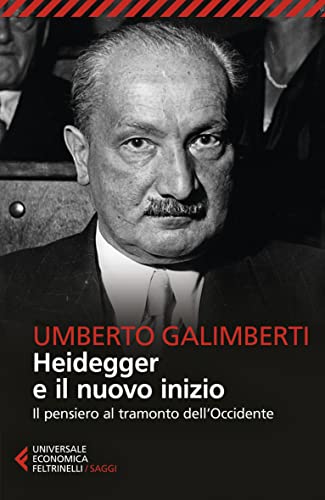 Heidegger e il nuovo inizio (Universale economica. Saggi) von Feltrinelli