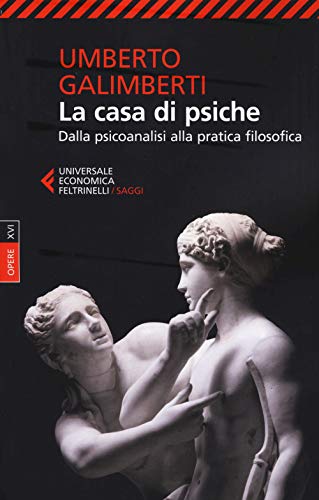 La casa di Psiche (Universale economica. Saggi)