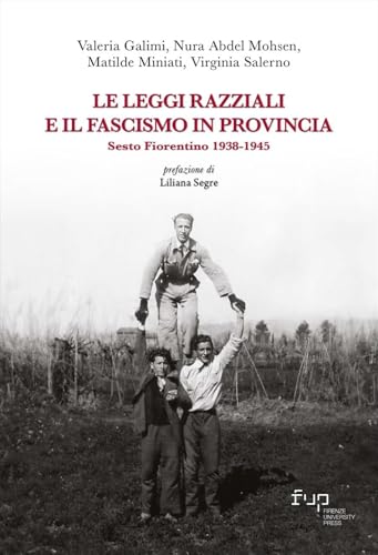 Le leggi razziali e il fascismo in provincia. Sesto Fiorentino 1938-1945 (Biblioteca di storia) Le leggi razziali e il fascismo in provincia. Sesto Fiorentino 1938-1945 (Biblioteca di storia) von Firenze University Press