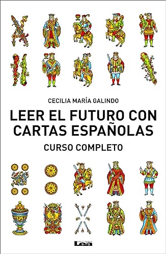 Leer el futuro con cartas españolas: Curso Completo
