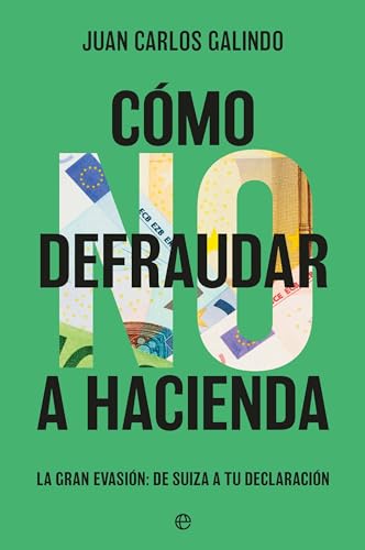 Como no defraudar a Hacienda: La gran evasión: de Suiza a tu declaración von LA ESFERA DE LOS LIBROS, S.L.