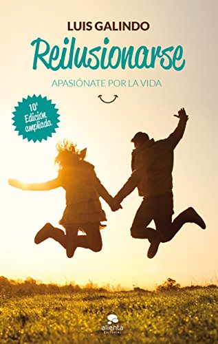 Reilusionarse : apasiónate por la vida (Alienta)