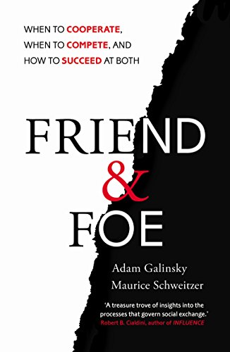 Friend and Foe: When to Cooperate, When to Compete, and How to Succeed at Both von Random House Books for Young Readers