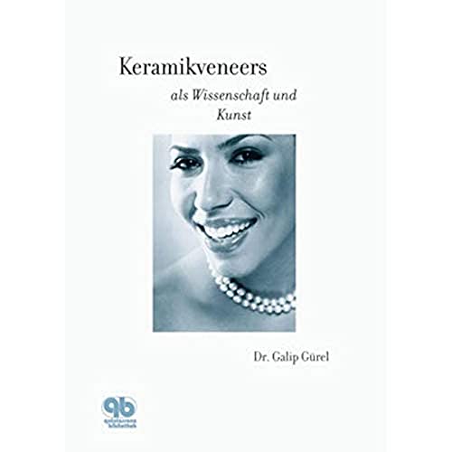 Keramikveneers als Wissenschaft und Kunst
