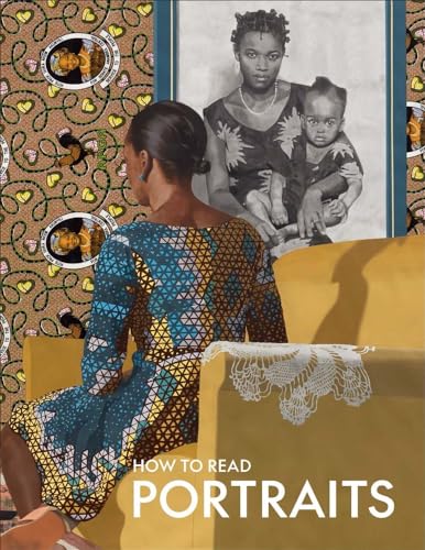 How to Read Portraits (Metropolitan Museum of Art: How to Read)