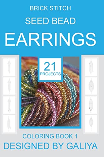 Brick Stitch Seed Bead Earrings: 21 patterns. Coloring book von CREATESPACE
