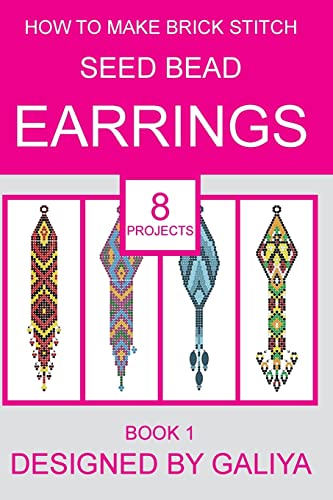 How to make brick stitch seed bead earrings. Book 1: 8 projects