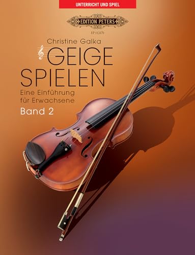 Geige spielen. Eine Einführung für Erwachsene Band 2 Für Violine solo: Lehrmaterial. von Faber Music GmbH
