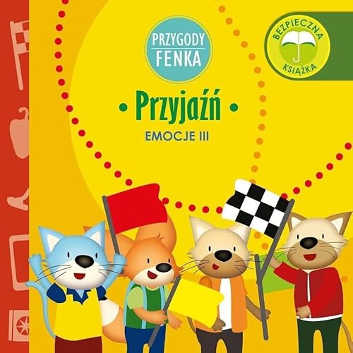 Przyjaźń Przygody Fenka: Emocje III Przyjaźń Przygody Fenka: Emocje III