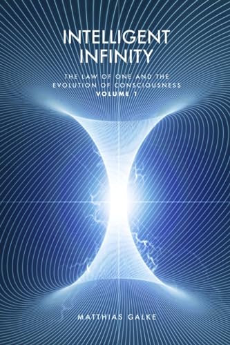 Intelligent Infinity: The Law of One and the Evolution of Consciousness von Das Gesetz des Einen-Verlag (Germany)