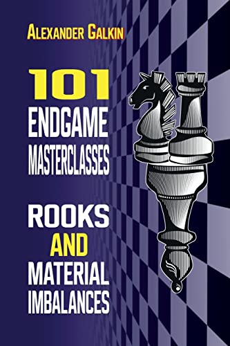 101 Endgame Masterclasses: Rooks and Material Imbalances von Limited Liability Company Elk and Ruby Publishing House