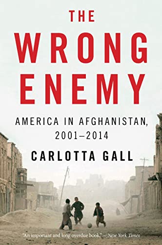 The Wrong Enemy: America in Afghanistan, 2001–2014 The Wrong Enemy: America in Afghanistan, 2001–2014 von Mariner