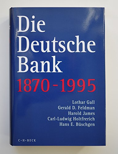 Deutsche Bank 1870-1995. 125 Jahre Deutsche Wirtschafts- und Finanzgeschichte.