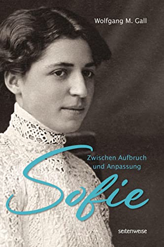 Sofie: Zwischen Aufbruch und Anpassung