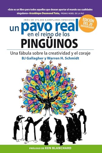 Un Pavo real en el reino de los pingüinos: Una fábula sobre la creatividad y el coraje von Reverté Management (REM)