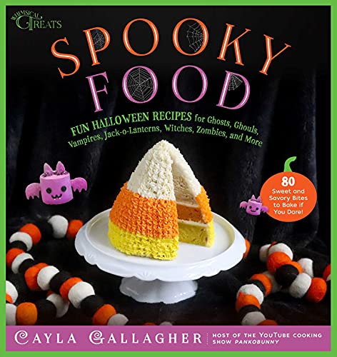Spooky Food: 80 Fun Halloween Recipes for Ghosts, Ghouls, Vampires, Jack-o-Lanterns, Witches, Zombies, and More (Whimsical Treats) von Skyhorse