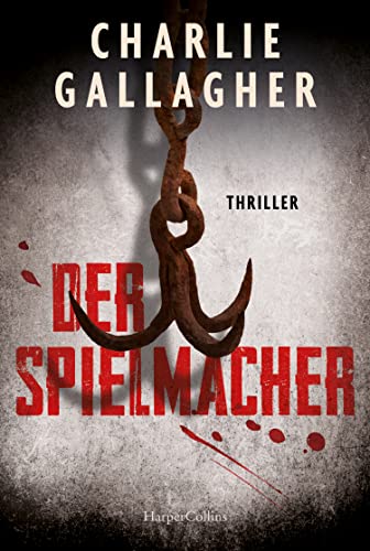 Der Spielmacher: Thriller | Der neue packende, spannungsgeladene Krimi nach »Ein Freund« Der Spielmacher: Thriller | Der neue packende, spannungsgeladene Krimi nach »Ein Freund«