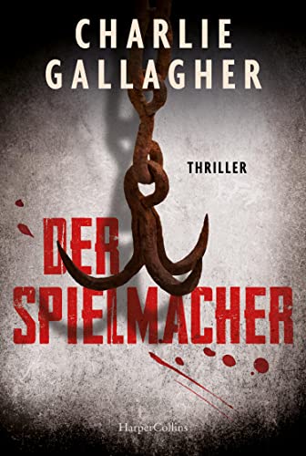 Der Spielmacher: Thriller | Der neue packende, spannungsgeladene Krimi nach »Ein Freund« Der Spielmacher: Thriller | Der neue packende, spannungsgeladene Krimi nach »Ein Freund«