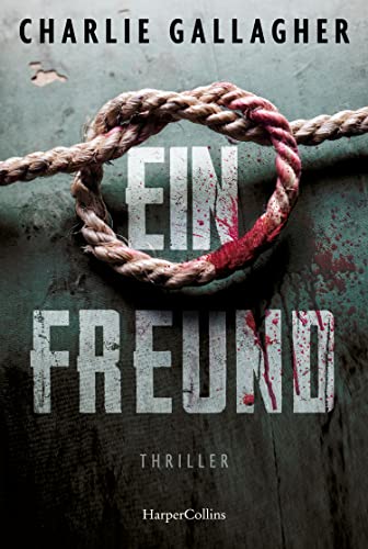 Ein Freund: Thriller Ein Freund: Thriller