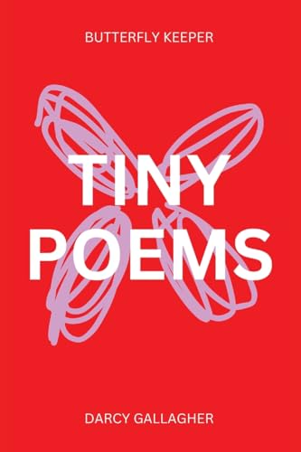 Tiny Poems: Butterfly Keeper von Palmetto Publishing