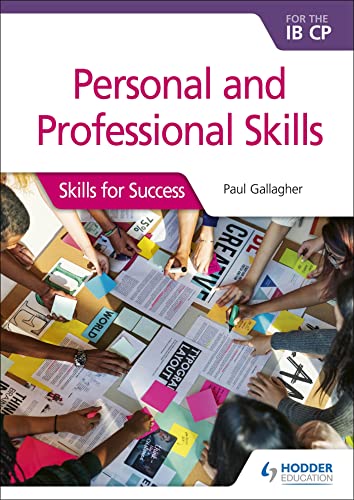 Personal & Professional Skills for the Ib CP: Skills for Success von Hodder Education