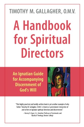 A Handbook for Spiritual Directors: An Ignatian Guide for Accompanying Discernment of God's Will