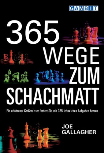 365 Wege zum Schachmatt von Gambit Publications