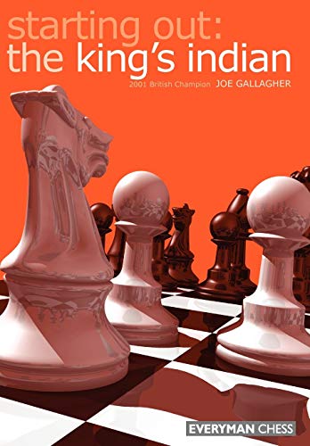 Starting Out: The King's Indian (Starting Out - Everyman Chess) von Gloucester Publishers Plc