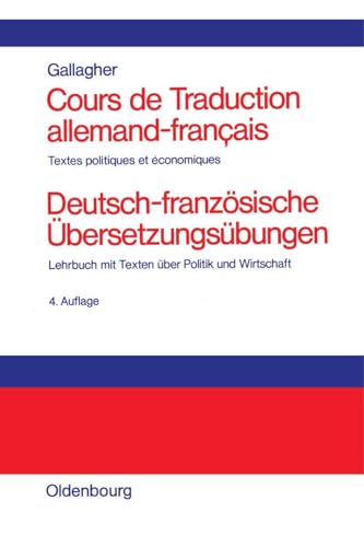 Cours de Traduction allemand-francais. Deutsch-französische Übersetzungsübungen: Textes politiques et economiques. Lehrbuch mit Texten über Politik und Wirtschaft