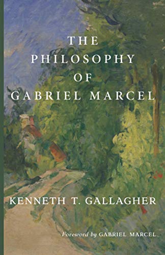The Philosophy of Gabriel Marcel von Cluny Media