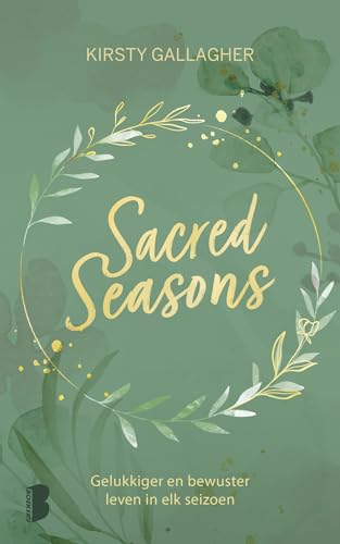 Sacred seasons: gelukkiger en bewuster leven in elk seizoen von Boekerij
