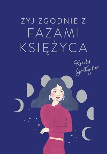Żyj zgodnie z fazami Księżyca