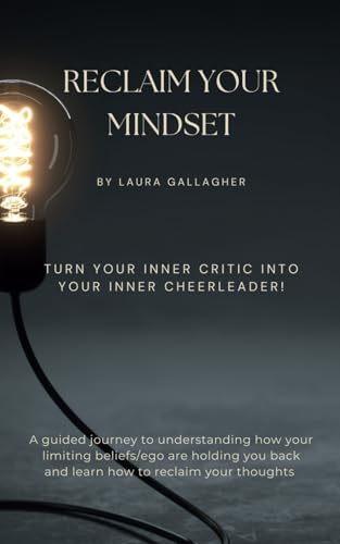 Reclaim Your Mindset: 8 Simple Steps to Transform Self doubt into Self-belief von Independently published
