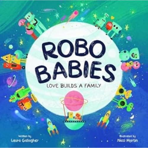 RoboBabies: Love Builds a Family