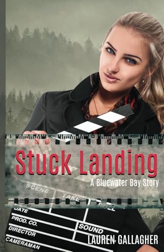 Stuck Landing: A Bluewater Bay Story