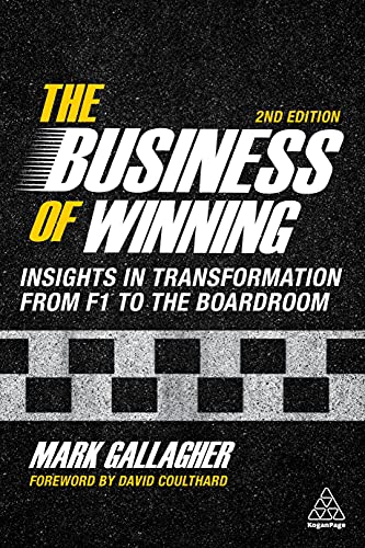 The Business of Winning: Insights in Transformation from F1 to the Boardroom von Kogan Page