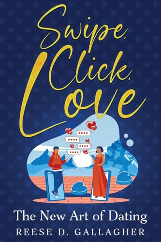 Swipe, Click, Love: The New Art of Dating von eBookIt.com