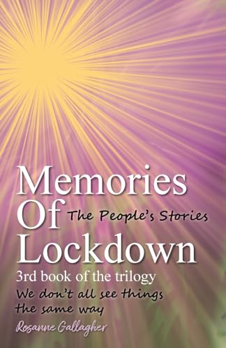 Memories of Lockdown Book 3: The People's Stories (The Memories Trilogy, Band 3) von The Choir Press
