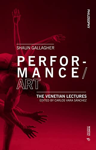 Performance/Art: The Venetian Lectures (Philosophy)